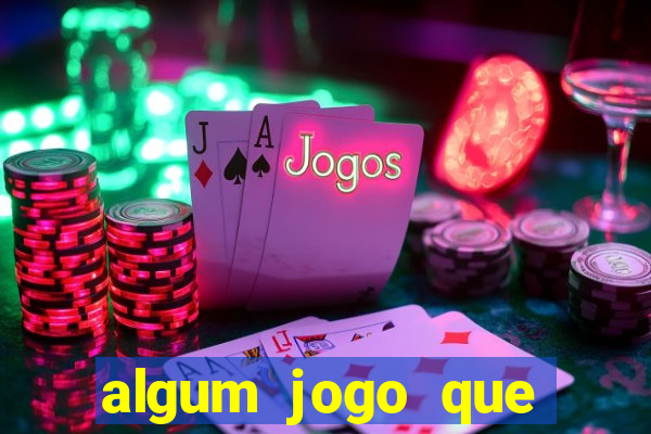 algum jogo que paga de verdade